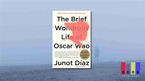 The Brief Wondrous Life of Oscar Wao by Junot Díaz (2007) ♥ Bookshop News