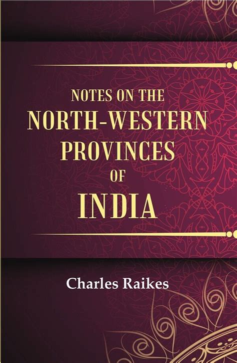 Notes on the North-Western Provinces of India Book Online available at ...