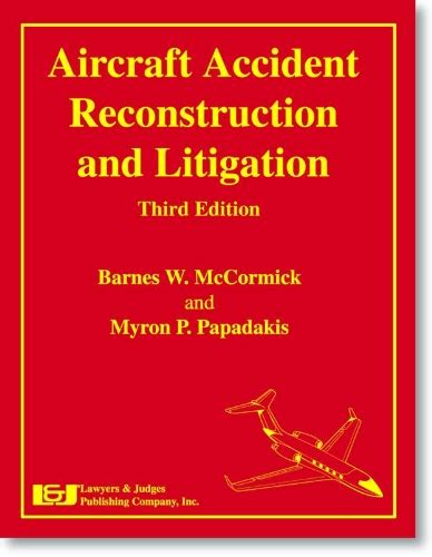 Aircraft Accident Reconstruction & Litigation, Third Edition eBook ...