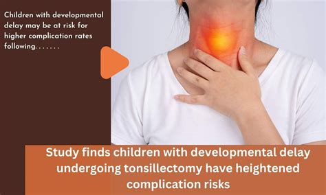 Study finds children with developmental delay undergoing tonsillectomy ...