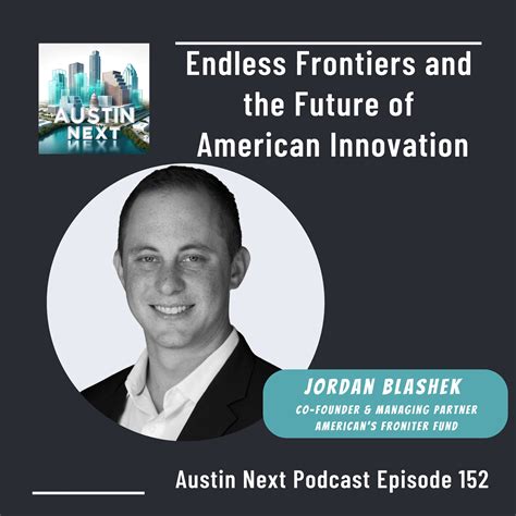 Endless Frontiers and the Future of American Innovation with Jordan ...