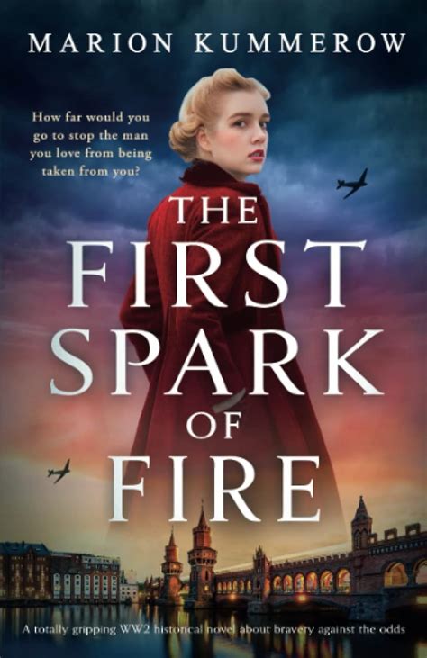 Buy The First Spark of Fire: A totally gripping WW2 historical novel ...
