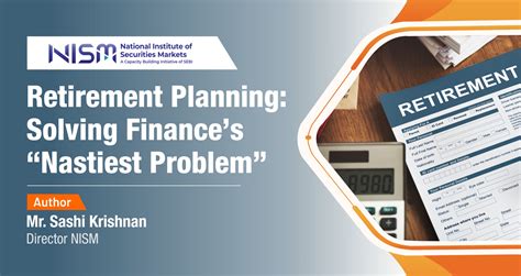 Retirement Planning: Solving Finance’s Nastiest Problem | NISM Blog