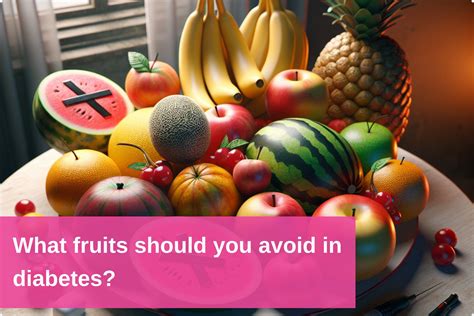 Fruits to Avoid in Diabetes: Key Choices for Better Health – DiabeSmart