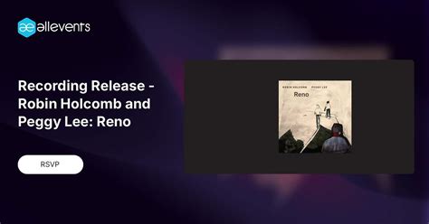 Recording Release - Robin Holcomb and Peggy Lee: Reno, 8EAST, Vancouver ...