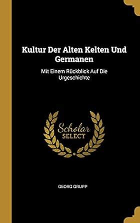 Amazon.in: Buy Kultur Der Alten Kelten Und Germanen: Mit Einem ...