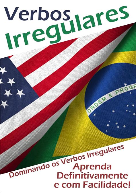 Dominando os Verbos Irregulares em Inglês: Aprenda Definitivamente e ...