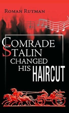 Comrade Stalin Changed His Haircut : Rutman, Roman: Amazon.in: Books