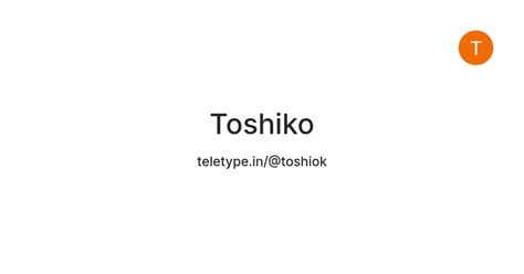 Toshiko — Teletype