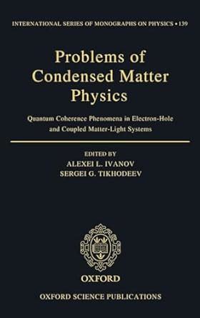Problems of Condensed Matter Physics: Quantum coherence phenomena in ...
