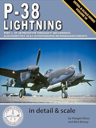 P-38 Lightning in Detail & Scale, Part 1: XP-38 Prototype Through P-38H ...