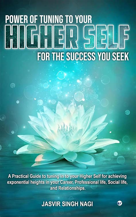 POWER OF TUNING TO YOUR HIGHER SELF: Practical guide to tuning in to ...