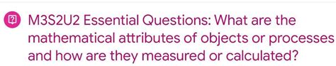 Math EQ. M3S2U2 Essential Questions: What are the mathematical ...
