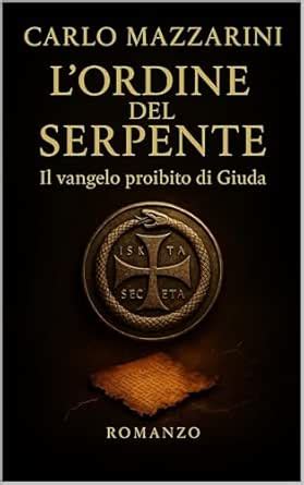 L’Ordine del Serpente: Il vangelo proibito di Giuda (God’s Agent Vol. 2 ...