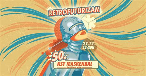 50. tradicionalni prednovogodišnji KST Maskenbal // 27. DECEMBAR, Klub ...