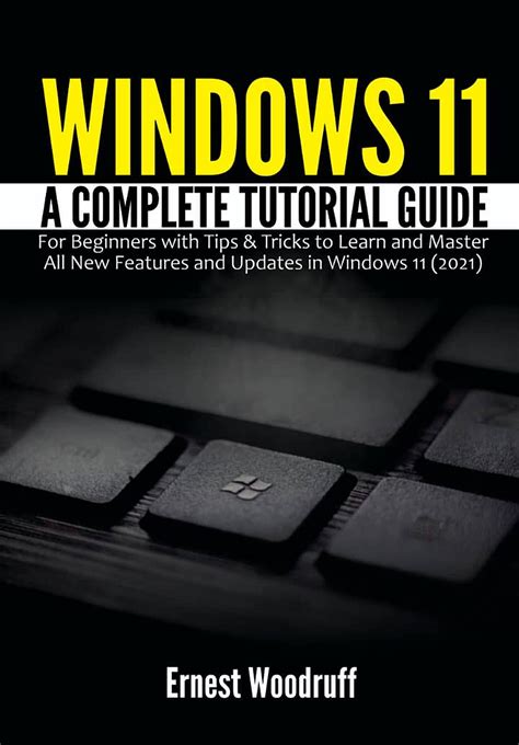 Buy Windows 11: A Complete Tutorial Guide for Beginners with Tips ...