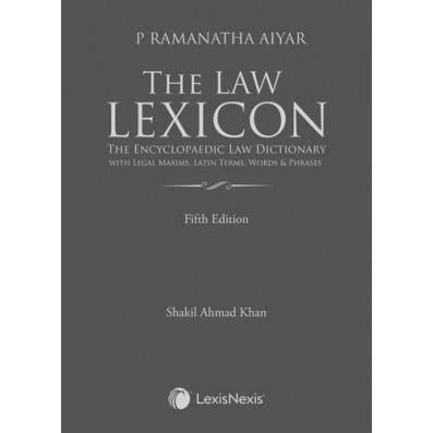 The Law Lexicon–The Encyclopaedic Law Dictionary with Legal Maxims, La ...