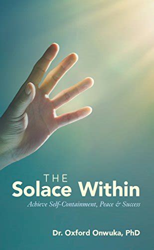 The Solace Within: Achieve Self-Containment, Peace & Success eBook ...