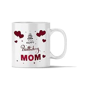 Buy TNP Happy Birthday Mom Coffee Mug for Gift Some One Microwave Safe ...