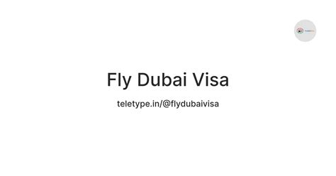 Fly Dubai Visa — Teletype