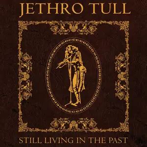 Jethro Tull - Still Living In The Past (2025) / AvaxHome