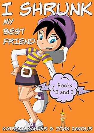 I Shrunk My Best Friend - Books 2 and 3: Funny Books for Kids eBook ...