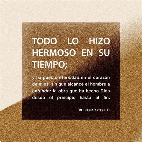 ECLESIASTÉS 3:11-12, 14-15 (RVR1960) - Todo lo hizo hermoso en su ...