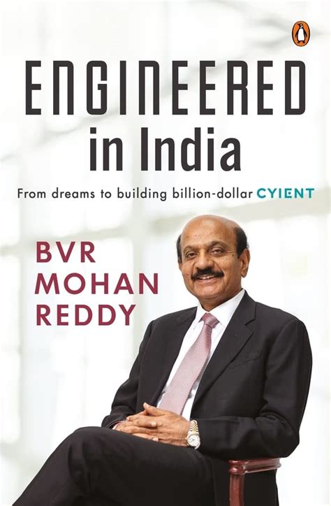 Engineered in India: From Dreams to Billion-Dollar Cyient : Reddy ...