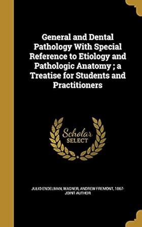 Buy General and Dental Pathology With Special Reference to Etiology and ...
