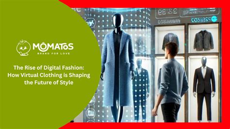 The Rise of Digital Fashion: How Virtual Clothing is Shaping the Futur ...