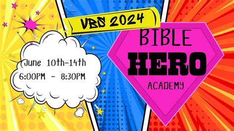 Vacation Bible School - VBS Bible Hero Academy, Crosspoint Assembly of ...