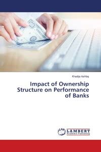 Impact of Ownership Structure on Performance of Banks: Buy Impact of ...