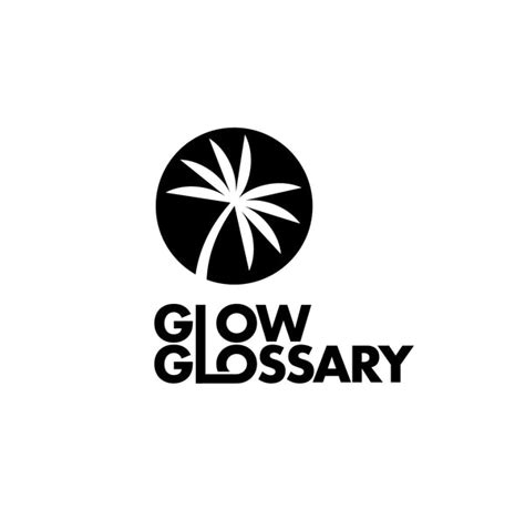 Glow Glossary