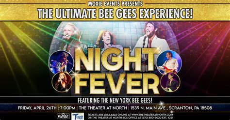 "Night Fever" The Ultimate Bee Gees Experience, The Theater at North ...