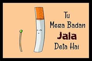 Go Green Tale Funny Quotation Poster|Tu Mera Badan Jala Deta Hai|Wall ...