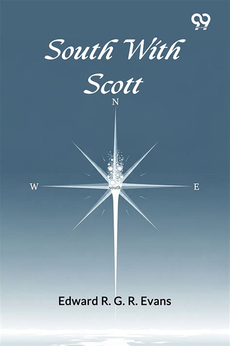Buy South With Scott book by Edward R. G. R. Evans - Double9 Books