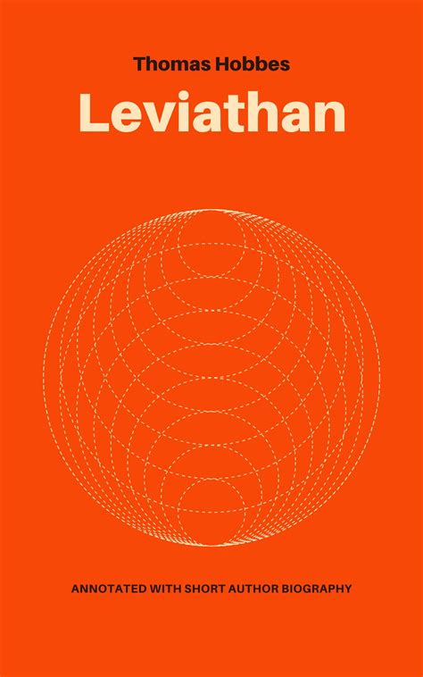 Leviathan: Annotated With Short Author Biography by Thomas Hobbes ...