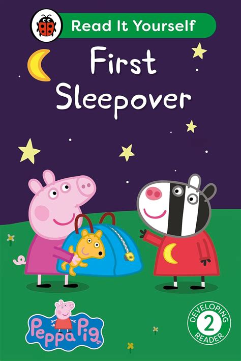 Peppa Pig First Sleepover: Read It Yourself - Level 2 Developing Reader ...