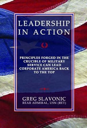 Leadership In Action | Principles Forged in the Crucible of Military ...