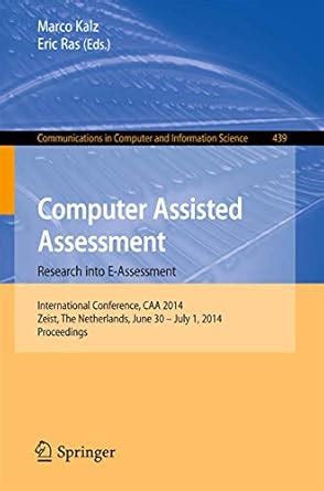 Computer Assisted Assessment - Research into E-Assessment ...