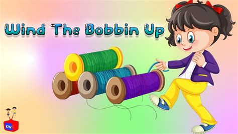 Wind the Bobbin Up | Popular Nursery Rhyme for Kids | Fun Animated Sing ...