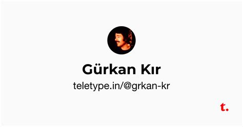 Gürkan Kır — Teletype
