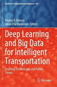 Deep Learning and Big Data for Intelligent Transportation: Buy Deep ...