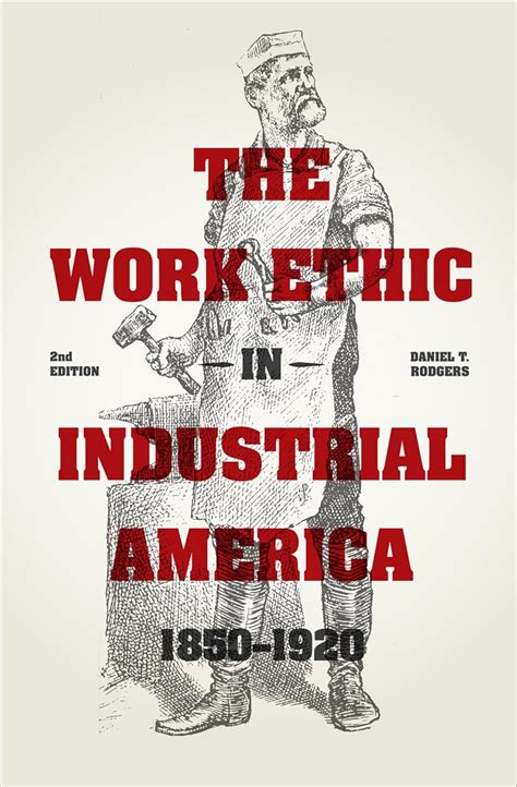 The Work Ethic in Industrial America 1850-1920: Second Edition eBook ...