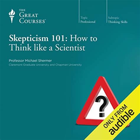 Skepticism 101: How to Think like a Scientist (Audio Download): Michael ...