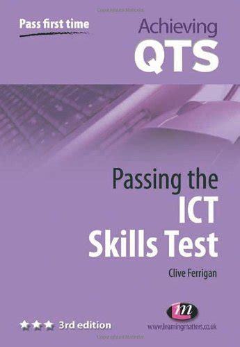 Passing the ICT Skills Test (Achieving QTS Series) : Ferrigan, Clive ...