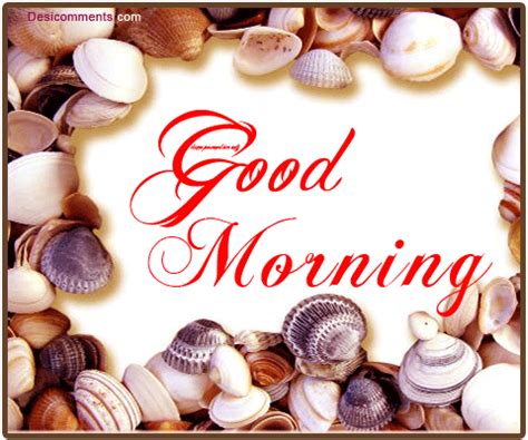 Have A Good Morning - DesiComments.com
