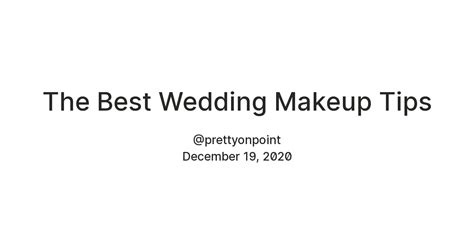The Best Wedding Makeup Tips — Teletype