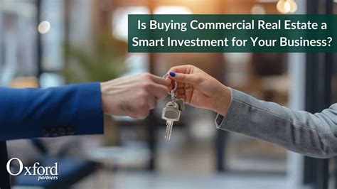 Buying Commercial Real Estate a Smart Investment for Business?