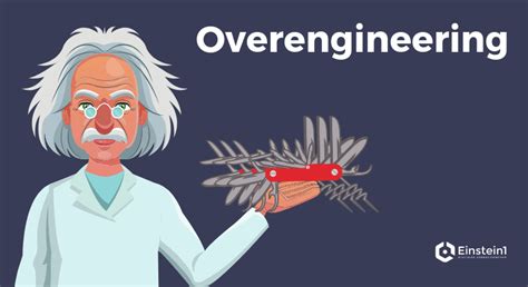 Overengineering und wie du es vermeidest | Einstein1